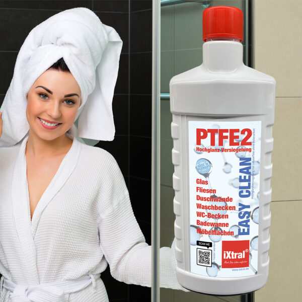 iXtral® PTFE2 Antihaft-Versiegelung gegen Schmutz und Kalk an Dusche und keramischen Flächen wie Fliesen im Bad Anwendungen - iXtral® macht das Leben einfacher!